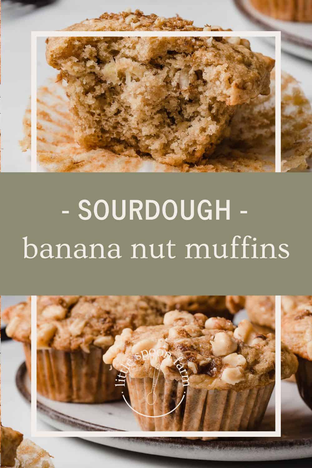 Sourdough Banana Nut Muffins Little Spoon Farm
