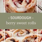 Sourdough Berry Sweet rolls on a plate and in a baking dish.