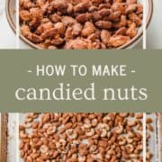 Candied nuts on a baking sheet and in a bowl.